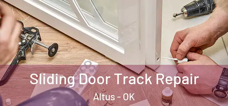 Sliding Door Track Repair Altus - OK